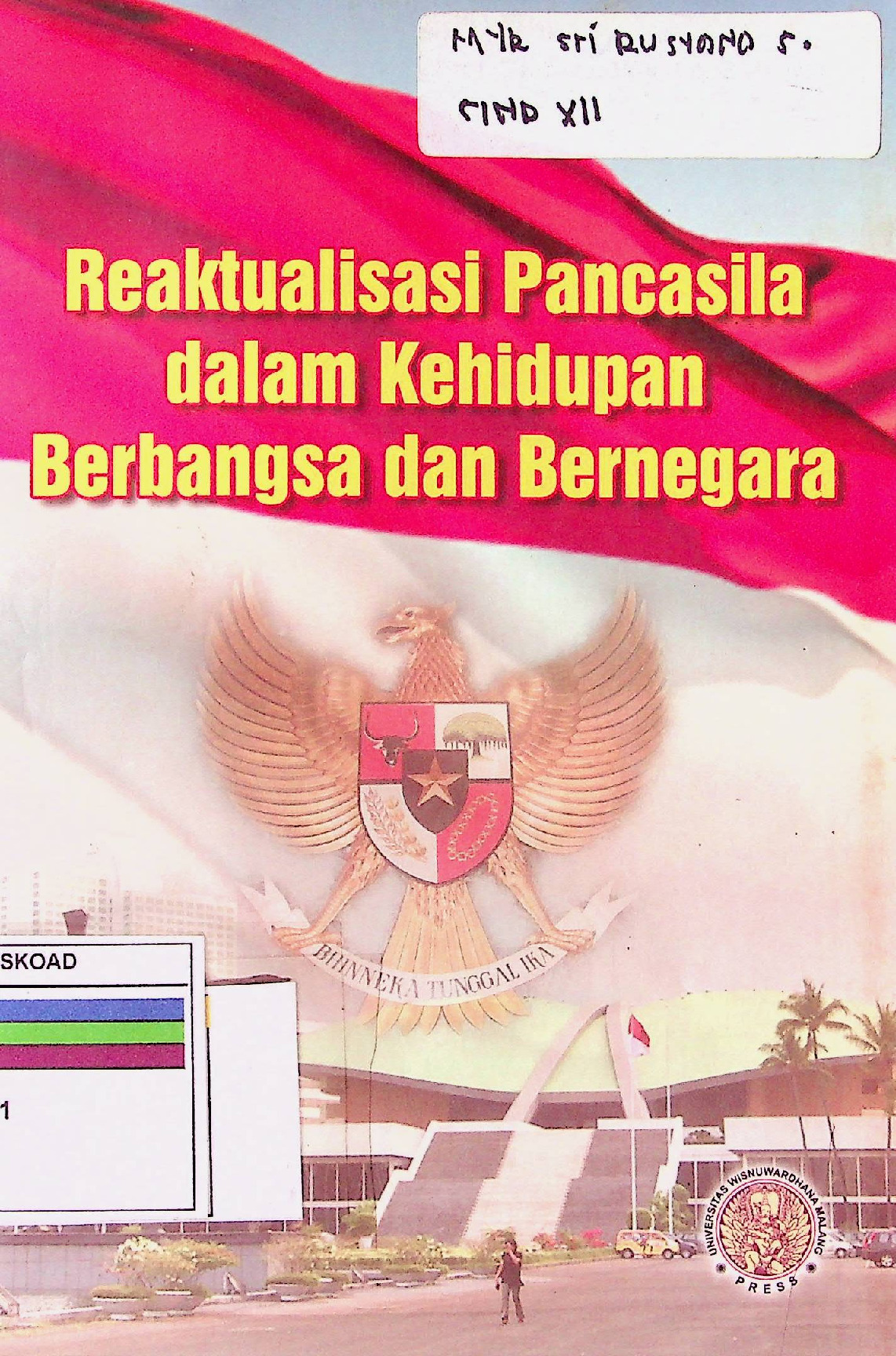 Reaktualisasi Pancasila Dalam Kehidupan Berbangsa Dan Bernegara